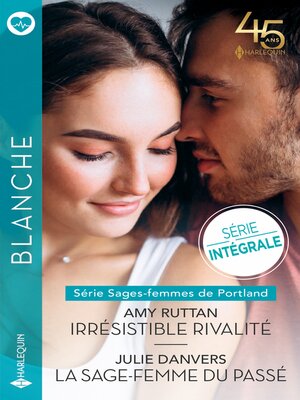 cover image of Irrésistible rivalité--La sage-femme du passé